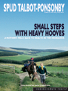 Small Steps With Heavy Hooves